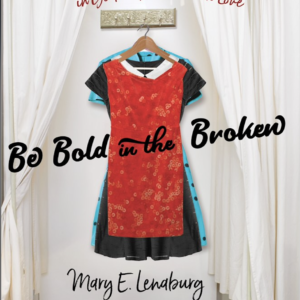 Be Bold in the Broken Autographed Copy