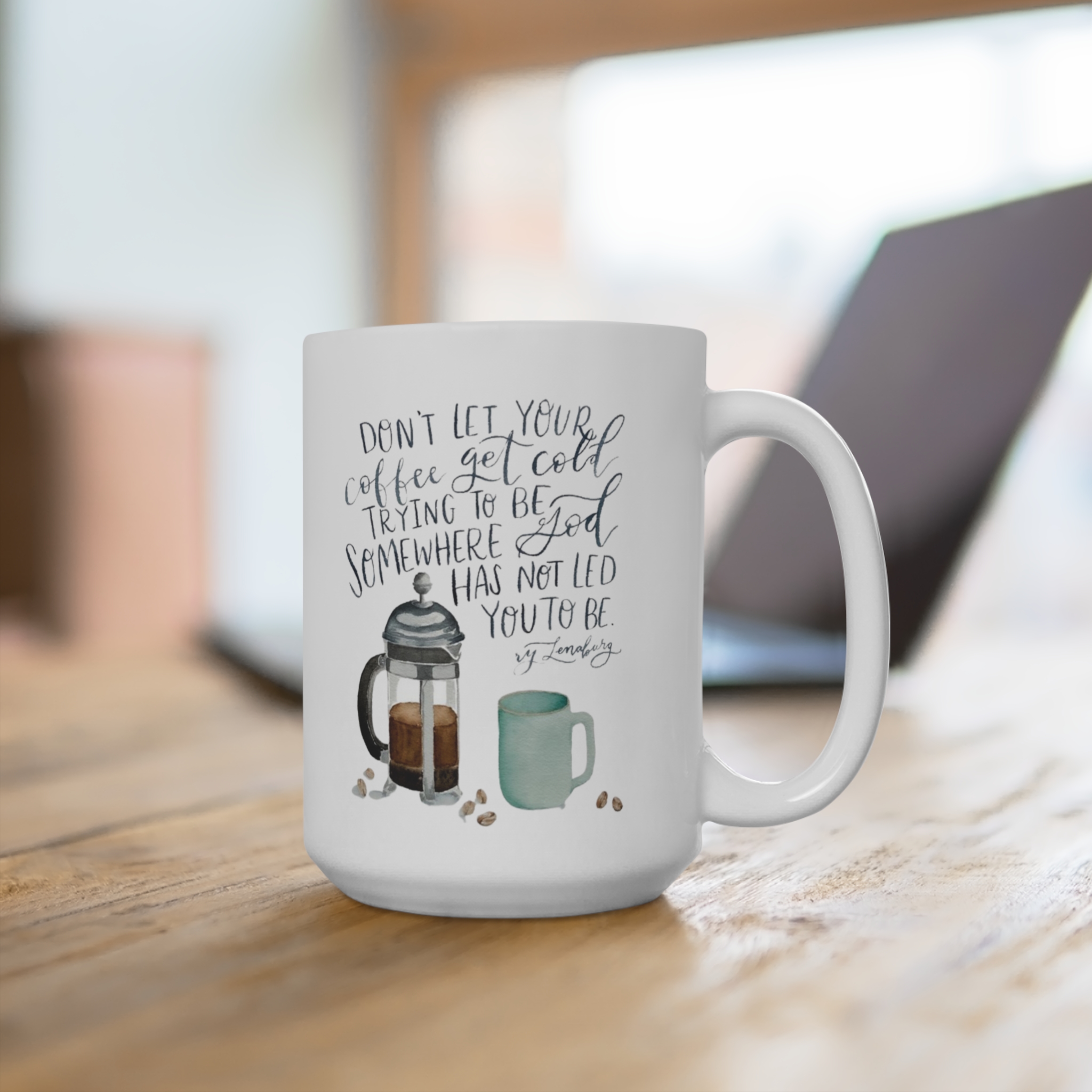 Don't Let Your Coffee Get Cold Mug 15oz - Image 4