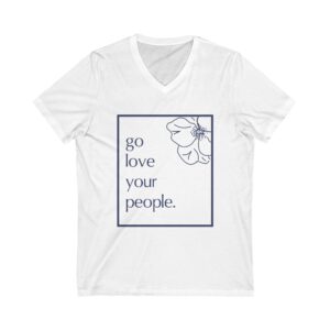 Go Love Your People V-Neck