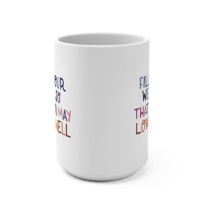 Fill Your Well Mug 15oz