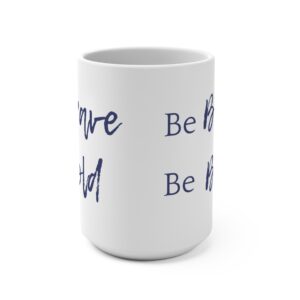 Be Brave, Be Bold Mug 15oz