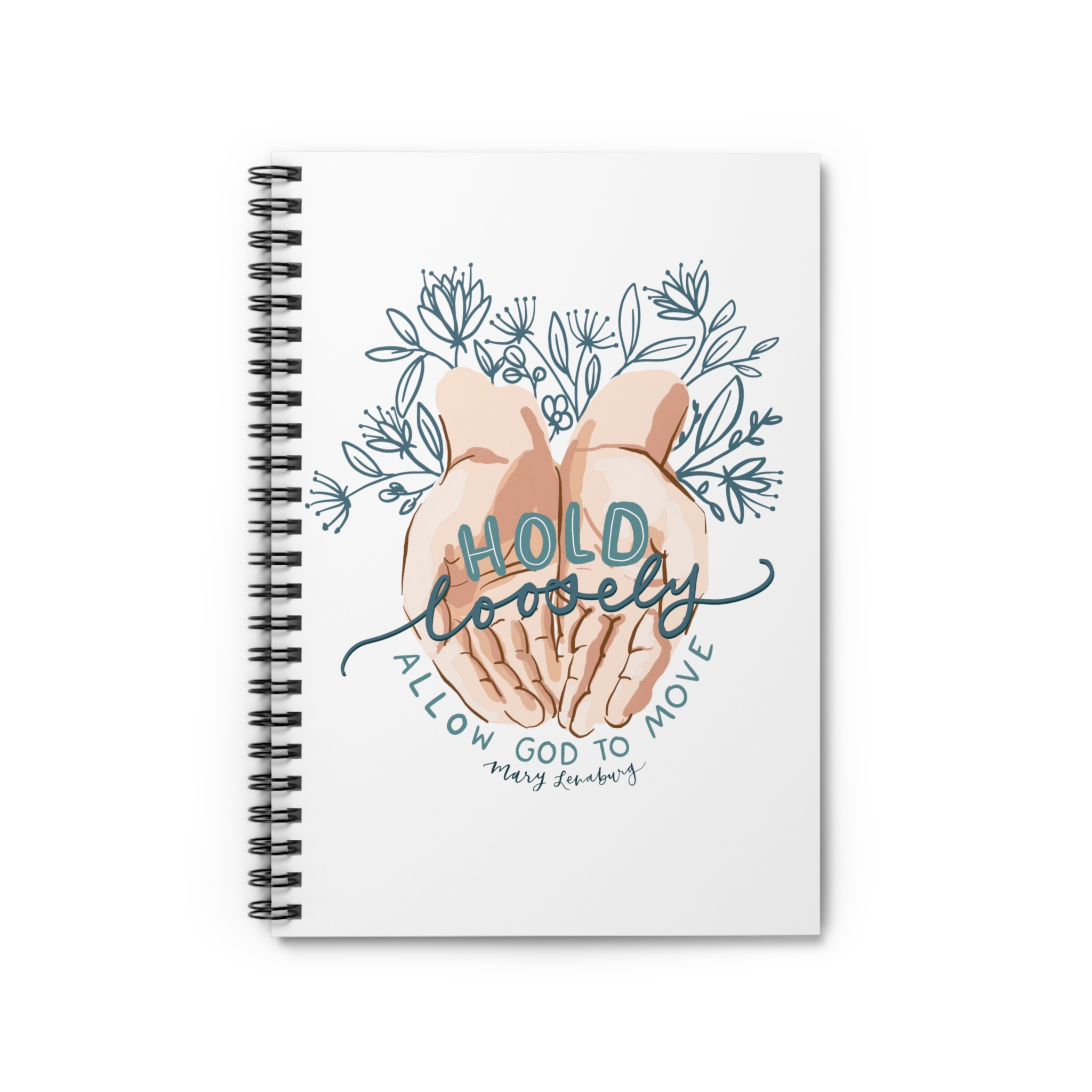 Hold Loosely Spiral Notebook - Ruled Line