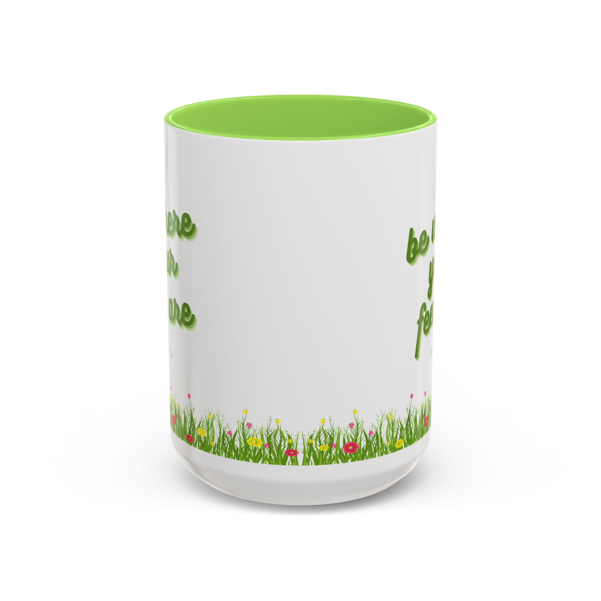 Be Where Your Feet Are 15oz mug - Image 2