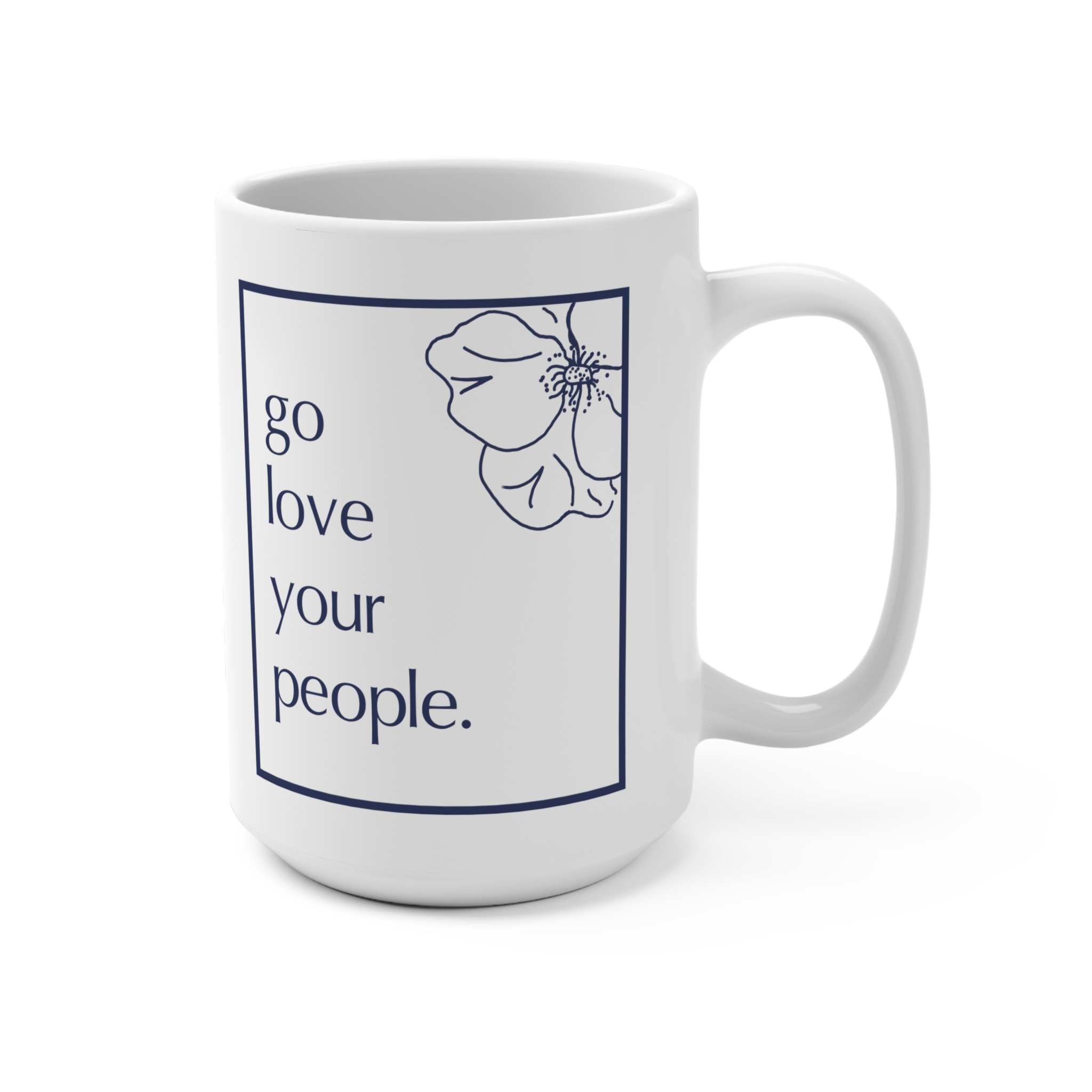 Go Love your People Mug 15oz - Image 2