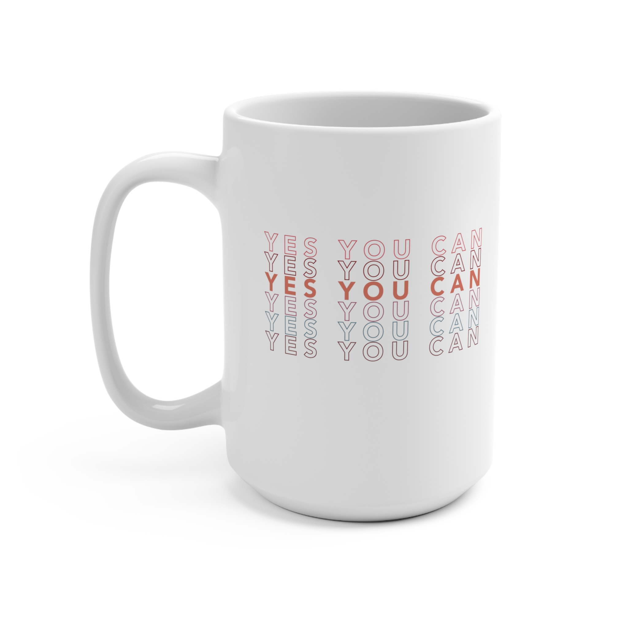 Yes You Can Mug 15oz - Image 3