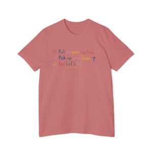 Put On Your Lipstick & Pick Up Your Cross USA-Made Unisex Short-Sleeve Jersey T-Shirt