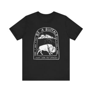 Be a Buffalo Black Unisex Jersey Short Sleeve Tee